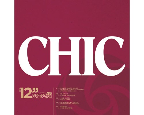 Chic - The 12" Singles Collection