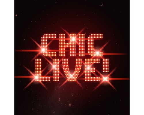 Chic - Live! Chic (Live)