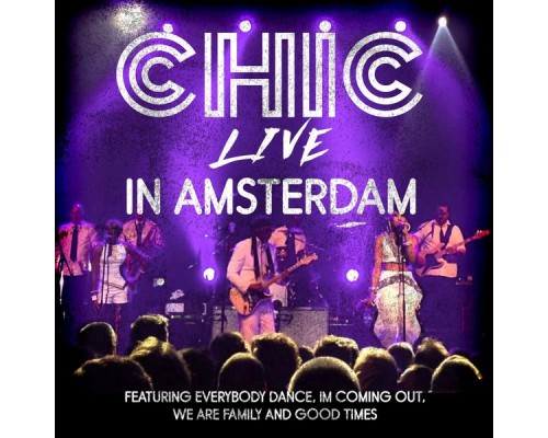 Chic - Live in Amsterdam