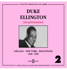Chicago - New York - Hollywood (1928-1950) - The Quintessence / Duke Ellington