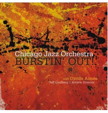 Chicago Jazz Orchestra - Burstin' Out!