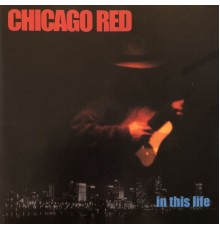 Chicago Red - In This Life