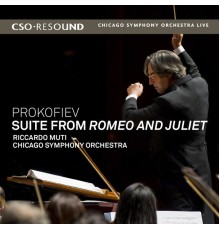 Chicago Symphony Orchestra - Riccardo Muti - Sergey Prokofiev : Suite from "Romeo & Juliet" (Live)