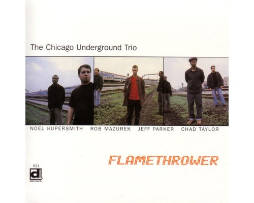 Chicago Underground Trio - Flamethrower