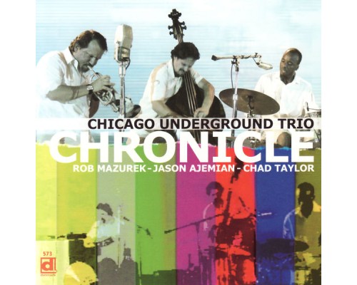 Chicago Underground Trio - Chronicle