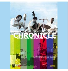 Chicago Underground Trio - Chronicle