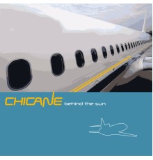 Chicane - Behind The Sun  (Remastered)