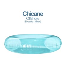 Chicane - Offshore  (Evolution Mixes)