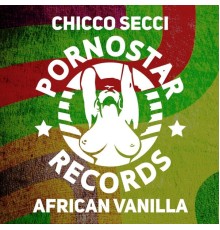 Chicco Secci - African Vanilla