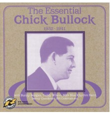 Chick Bullock - The Essential Chick Bullock 1932-1941