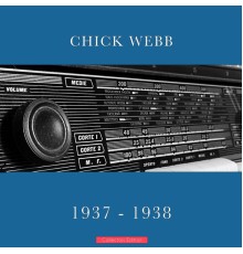 Chick Webb - 1937 - 1938