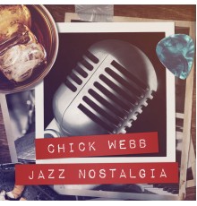 Chick Webb - Jazz Nostalgia