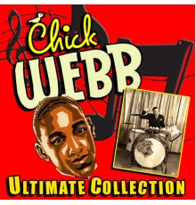 Chick Webb - The Ultimate Collection