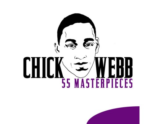 Chick Webb - 55 Masterpieces Chick Webb - 55 Masterpieces