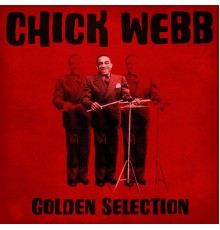 Chick Webb - Golden Selection  (Remastered)