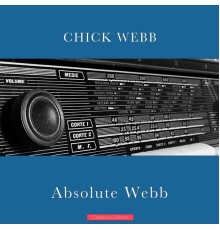 Chick Webb - Absolute Webb