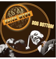 Chick Webb - Dog Bottom