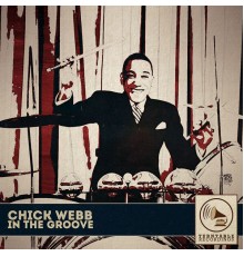 Chick Webb - In the Groove