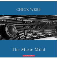 Chick Webb - The Music Mind