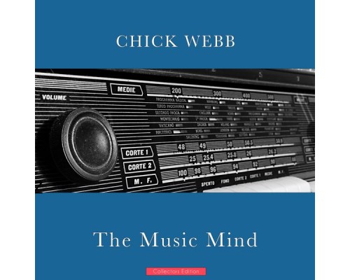 Chick Webb - The Music Mind