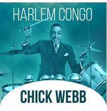 Chick Webb - Harlem Congo