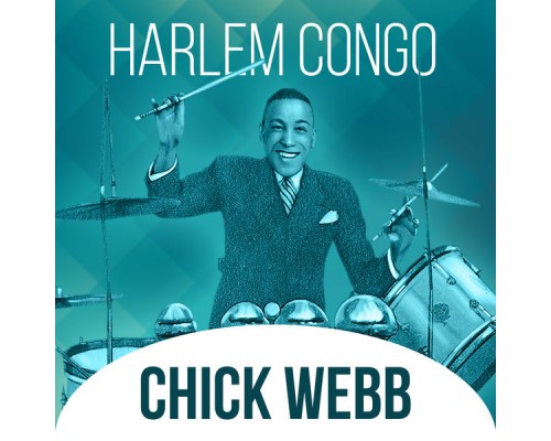 Chick Webb - Harlem Congo