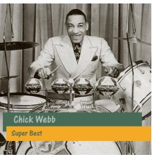 Chick Webb - Super Best