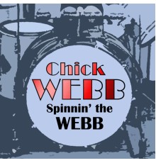 Chick Webb - Spinnin' The Webb