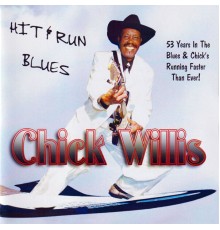 Chick Willis - Hit & Run Blues