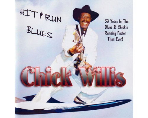 Chick Willis - Hit & Run Blues