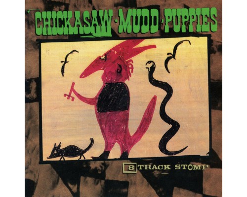 Chickasaw Mudd Puppies - 8-Track Stomp