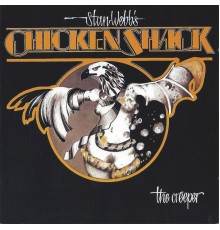 Chicken Shack - The Creeper