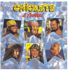 Chiclete Com Banana - É Festa