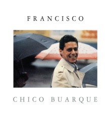 Chico Buarque - Francisco