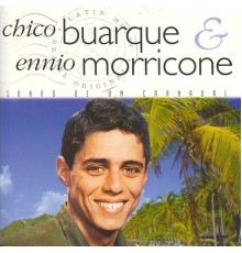 Chico Buarque - Chico buarque ennio morricone