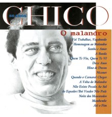 Chico Buarque - Chico 50 Anos - O Malandro