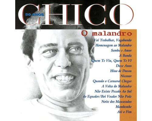 Chico Buarque - Chico 50 Anos - O Malandro Chico Buarque - Chico 50 Anos - O Malandro