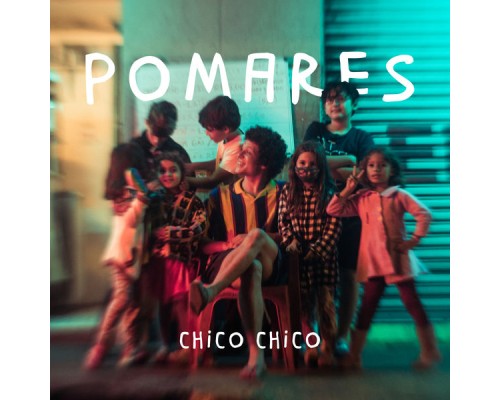 Chico Chico - Pomares