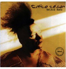 Chico César - Beleza Mano