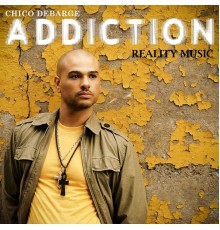 Chico DeBarge - Addiction