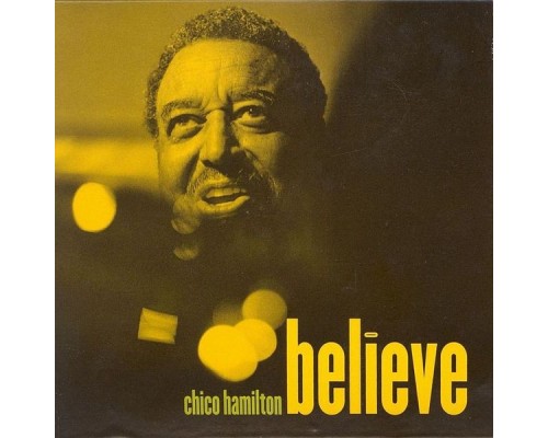 Chico Hamilton - Believe