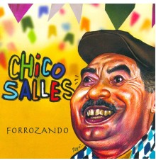 Chico Salles - Forrozando