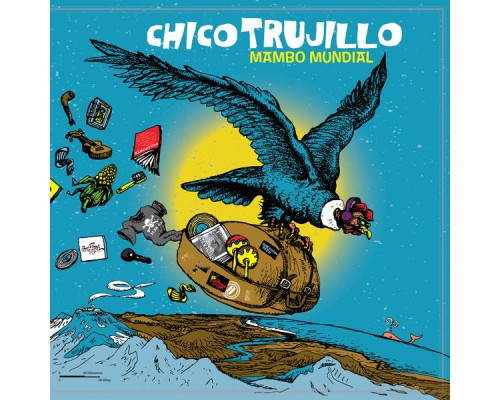 Chico Trujillo - Mambo Mundial