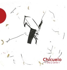 Chicuelo - Uña y Carne