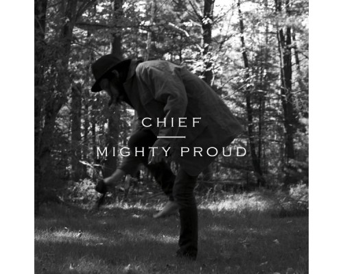 Chief - Mighty Proud (Chief)