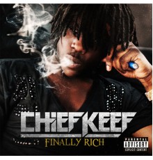 Chief Keef - Finally Rich