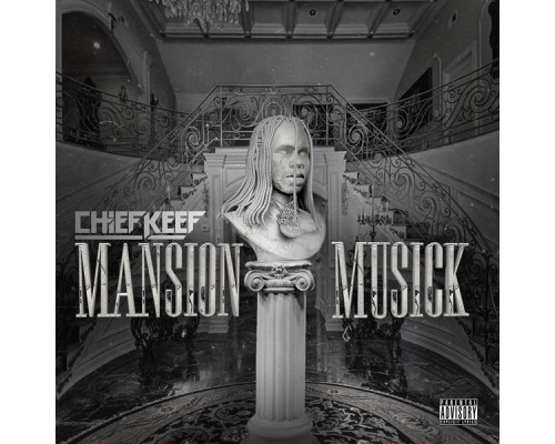 Chief Keef - Mansion Musick