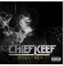 Chief Keef - Finally Rich (Deluxe)