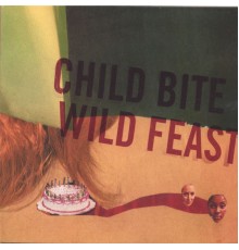 Child Bite - Wild Feast