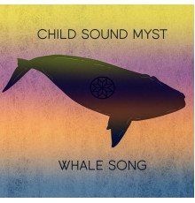 Child Sound Myst - Whale Song